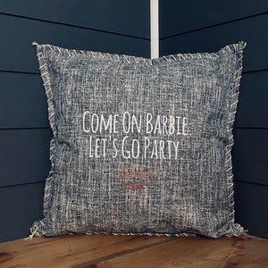 Custom Little Girl Room Decor Barbie Throw Pillow. Come on Barbie. Let’s Go Party. Pillow Cover for Girl Bedroom Decor. Personalize pillow