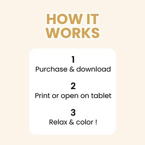 May include: A beige graphic with the text "HOW IT WORKS" in gold letters. Below, a white rectangle lists steps: 1. Purchase & download, 2. Print or open on tablet, 3. Relax & colour!