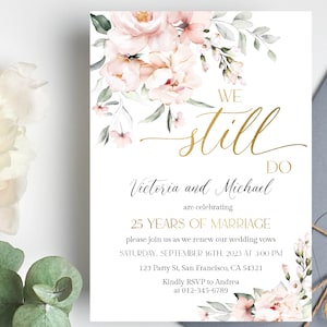 We Still Do invitation editable template, Floral Vow Renewal Invitation, Printable Wedding Anniversary Invite, Digital Download a18