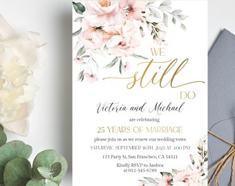 We Still Do invitation editable template, Floral Vow Renewal Invitation, Printable Wedding Anniversary Invite, Digital Download a18