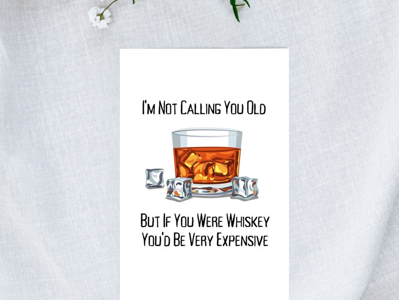 Whiskey Birthday Card Printable Birthday Card Getting Old - Etsy