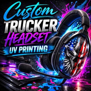 Custom Trucker Headset UV Printing | Personalized CB Headset Design | Custom Trucker Gear | Truck Driver Gift | Custom Headset Graphics