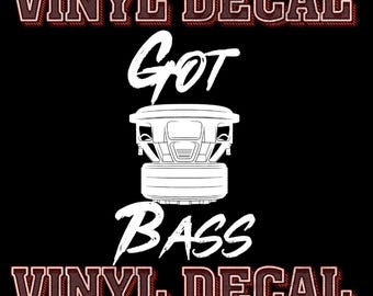 Got Bass Car Audio Decal