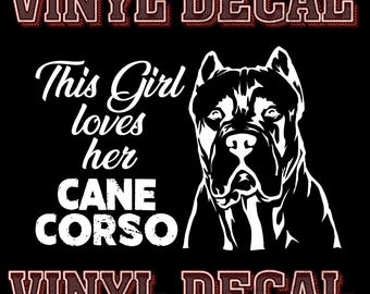 This Girl Loves Her Cane Corso – Car Window Vinyl Decal
