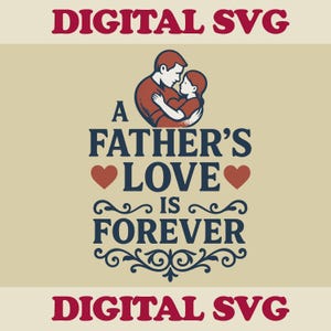 A Father’s Love Is Forever – Vintage-Style Father’s Day SVG Download Printable