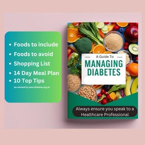 A Guide to Managing Diabetes, digital download including shopping lists, meal plans and Top Tips