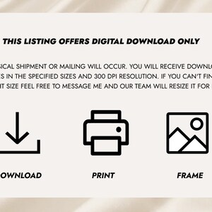 May include: This listing offers a digital download only. No physical shipment or mailing will occur. You will receive downloadable images in the specified sizes and 300 DPI resolution. If you can't find the right size, feel free to message me and our team will resize it for free. Download, print, or frame your digital image.