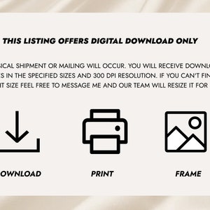 May include: This listing offers a digital download only. No physical shipment or mailing will occur. You will receive downloadable images in the specified sizes and 300 DPI resolution. If you can't find the right size, feel free to message me and our team will resize it for free. Download, print, or frame your digital image.