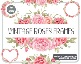 Watercolor vintage roses frames clipart - flower arrangement - pink floral wreath - vintage frames corners -heart, circle frame-roses border