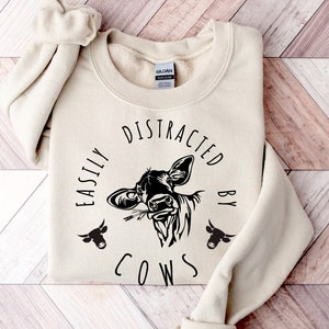 Easily Distracted By Cows Shirt,Cow Sweatshirt,Aesthetic Sweater,Funny Cow Shirt,Farm Love Shirts,Farm Animal Tshirt,Humorous Saying Sweater