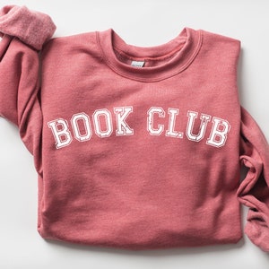Book Club Sweatshirt: Bookish Novel Reader Gift,Teach Shirt, Bookish Shirt, Book Lover tee