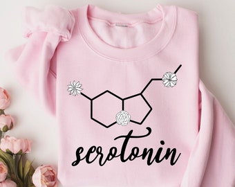 Serotonin Molecule Sweatshirt: Chemistry Shirt, Therapist Gift