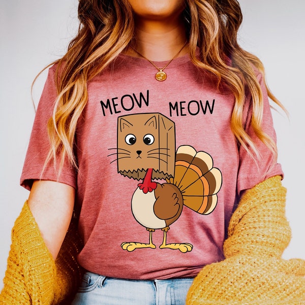 Meow Meow Turkey Thanksgiving Shirt, Thanksgiving Cat Turkey Shirt, Hello Pumpkin, Fall Vibes, Peace Love Thanksgiving, Family Thanksgiving