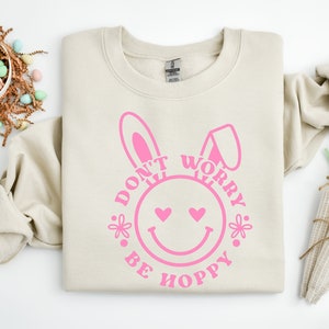Don&#39;t Worry Be Hoppy Easter Shirt - Bunny Lover Tee