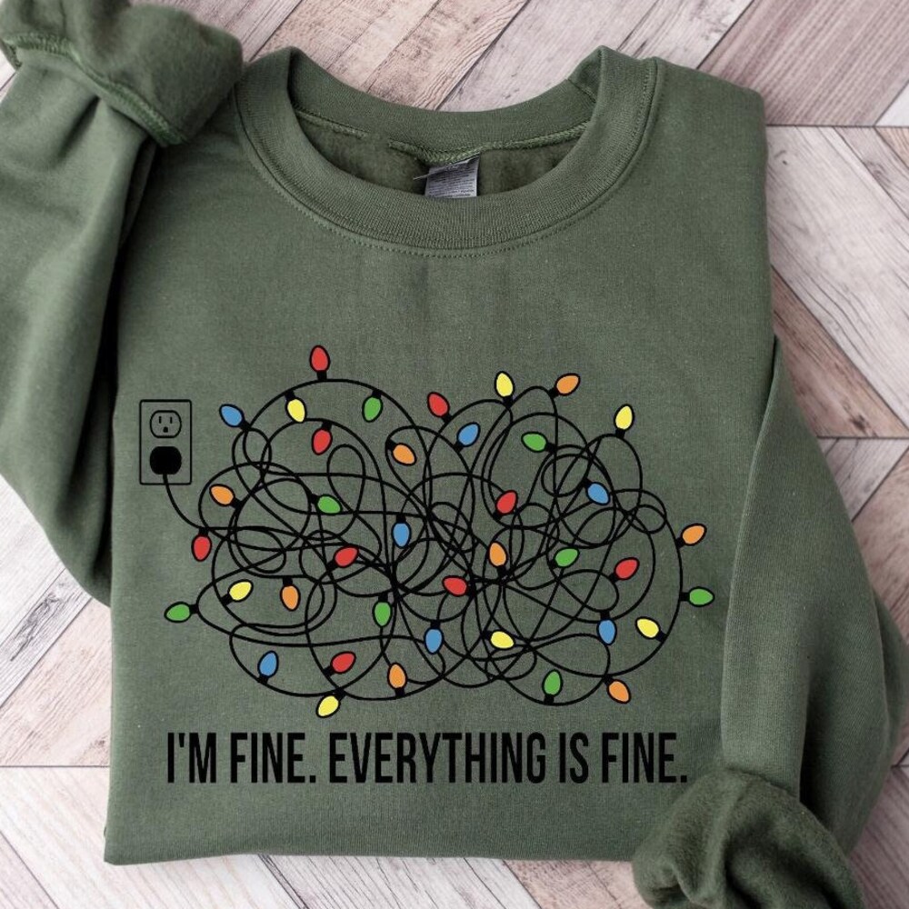 I'M Fine Everything Is Fine Sweatshirt, Christmas Sweatshirt, Sweatshirts Women, Christmas Sweatshirt Women, Christmas Lights Sweatshirt Iconictees
