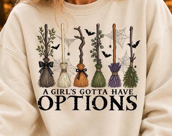 A Girl Gotta Have Options Sweatshirt, Retro Halloween T Shirt, Witches Halloween Shirt, Spooky Season Feeling Witchy Shirt, Trendy Halloween