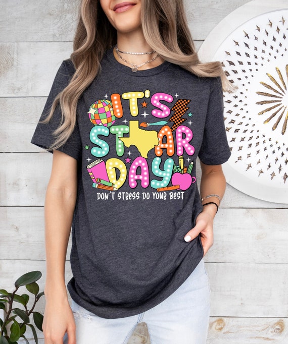Staar Shirt - Teacher Gift - Texas Staar Test Funny And Cute Staar Shirt - Teacher Gift - Texas Staar Test Funny And Cute