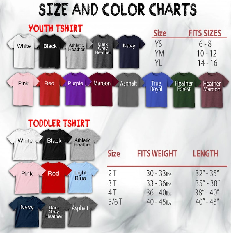 May include: Size and color chart for youth and toddler t-shirts. The chart shows different colors and sizes for youth t-shirts, including white, black, athletic heather, dark grey heather, navy, pink, red, purple, maroon, asphalt, true royal, heather forest, and heather maroon. The chart also shows different sizes and weight ranges for toddler t-shirts, including white, black, athletic heather, pink, red, light blue, navy, dark grey heather, and asphalt.