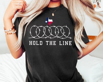 Camiseta Hold The Line Texas: Camiseta de apoyo político