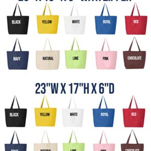 May include: Two rows of ten tote bags in different colors, including black, yellow, white, royal blue, red, navy, natural, lime green, pink, and chocolate brown. The bags are arranged in two rows, with the top row labeled "20" x 15" x 5" with zipper" and the bottom row labeled "23"W x 17"H x 6"D.