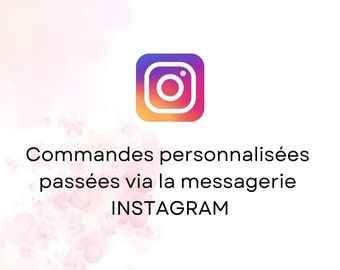 Commandes personnalisées via messagerie INSTAGRAM