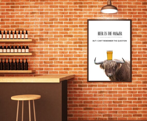 Beer is the Answer, But I Cant Remember the Question Wall Sign Beer is the Answer, But I Cant Remember the Question Wall Sign