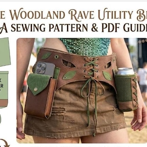 Puede incluir: Un patrón de costura y guía en PDF para un cinturón utilitario titulado The Woodland Rave Utility Belt. La imagen muestra un cinturón de estilo cuero marrón con cordones frontales, una funda para teléfono y un portabebidas, junto a diagramas.