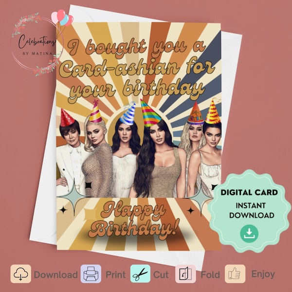 Kardashian birthday card, funny birthday card, Digital card, instant download, Kardashian family card