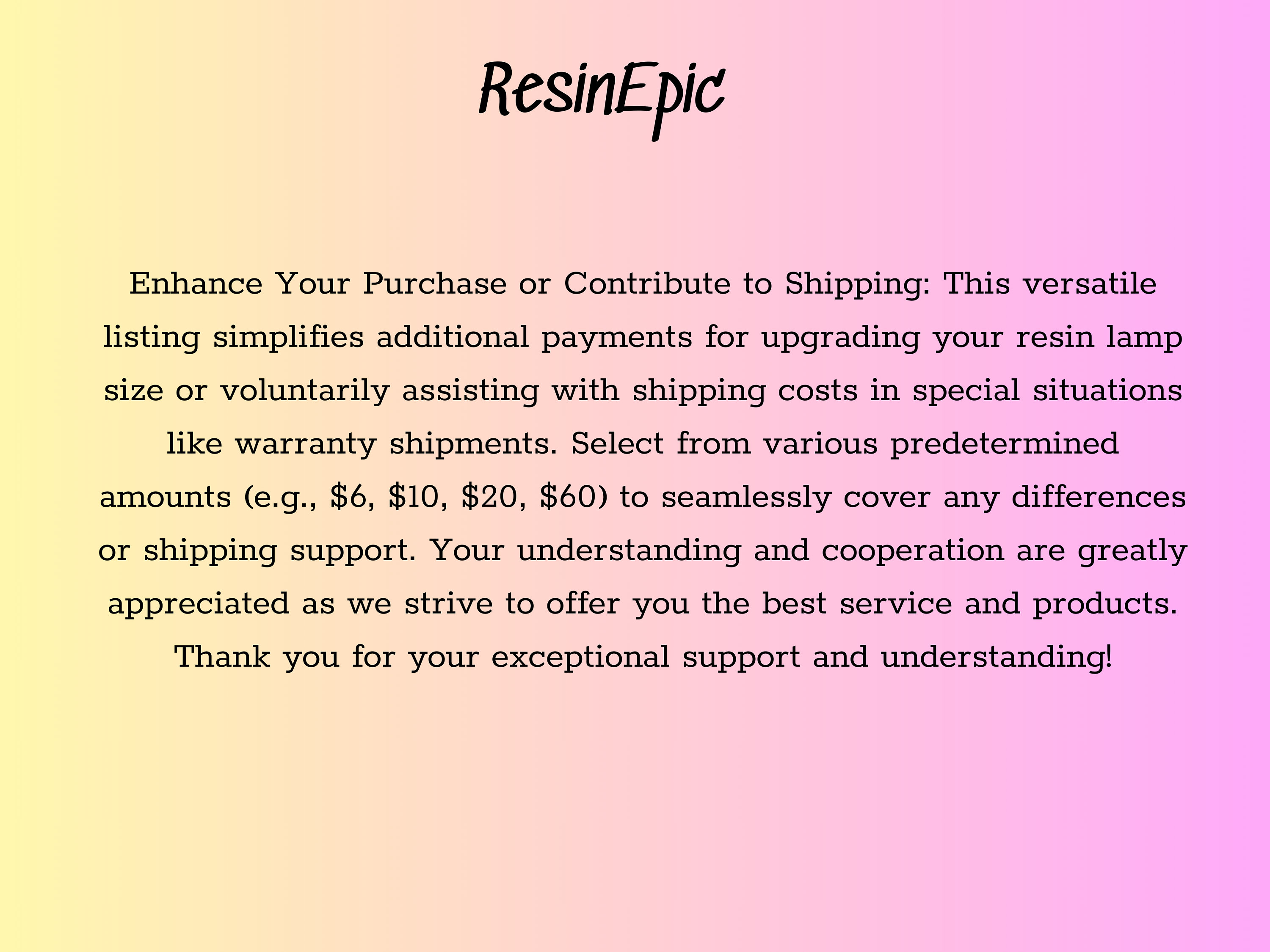 Adjustable Payment Options for Resin Lamp Upgrades & Optional Shipping Contributions, LN01
