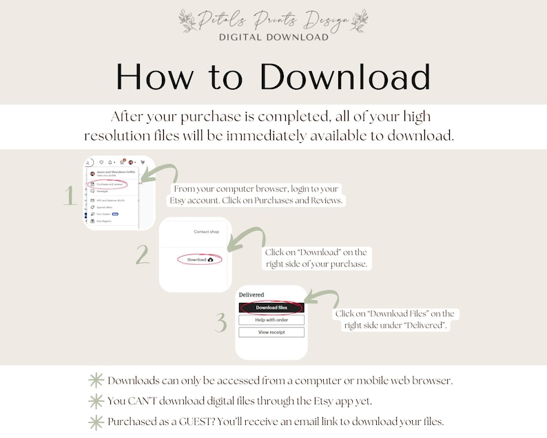 May include: A step-by-step guide on how to download digital files purchased from Etsy. The guide includes screenshots of the Etsy website and instructions on how to access and download files from a computer or mobile web browser. The guide also mentions that downloads are not available through the Etsy app.