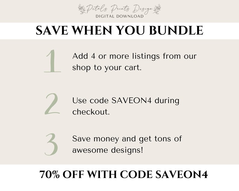 May include: A graphic with instructions on how to save 70% off when you bundle purchases from the shop. The text reads "Save when you bundle" and includes three steps: 1. Add 4 or more listings from our shop to your cart. 2. Use code SAVEON4 during checkout. 3. Save money and get tons of awesome designs! 70% OFF WITH CODE SAVEON4