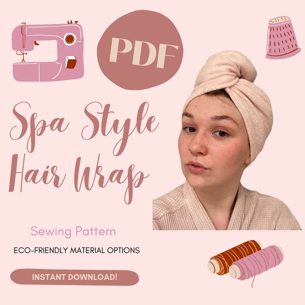 Hair Towel Wrap Sewing Pattern Instant PDF Digital Download DIY with Instructions - Make Your Own Spa Style Hair Wrap Towel - one size