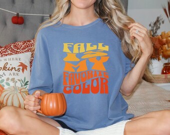 Fall is my favorite color| Fall Shirt| Cute Fall Tee| Fall Season| Autumn Shirt| Fall Shirts| Cute Womens Fall T-shirt