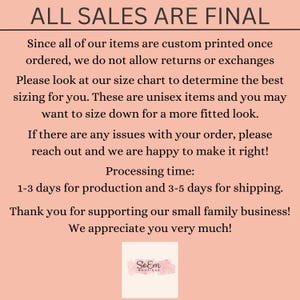 May include: A peach-colored graphic with the text "ALL SALES ARE FINAL." Additional text provides details about returns, sizing, unisex items, and processing times. The image includes the "SoEm Boutique" logo.