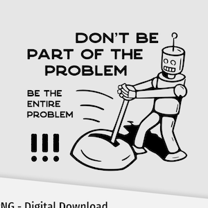 Wees geen onderdeel van het probleem. Grappig SVG-ontwerp. DIY T-shirtbestand. Geoptimaliseerd voor cricut. Digitale download.