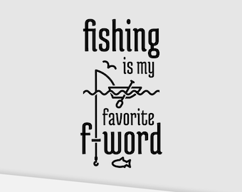 Fishing is My Favorite F-word. Funny Fishing SVG.  Create Gift for Fishing Guy. Cricut Machine SVG file. Digital Download.