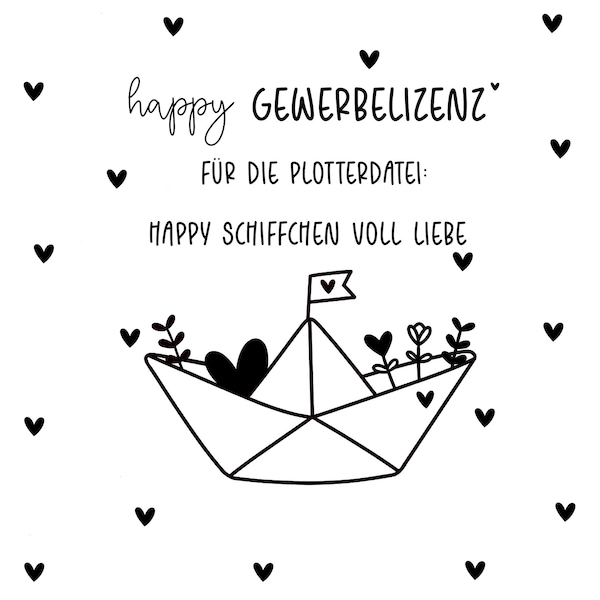 Happy commercial license for the plotter file Schiffchen voll Liebe