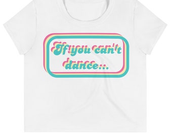 Om du inte kan dansa kort t-shirt - Beskuren t-shirt - Dansälskare - Disco Vibes - 70-tal - Bomullströja