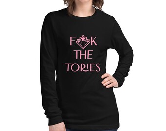 F**K The Tories Unisex Långärmad T-shirt - Stjärnryggad T-shirt - Politiska Kläder - Gåvor för Vänsteranhängare