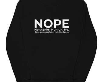 NOPE Unisex ekologisk tröja - Introverta kläder - Feministisk gåva - Rolig långärmad tröja - Casual mode - Statementkläder