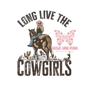 Long live Cowgirls, Western,DTF, DTF, DTF Print, Ready to Press,  Dtf Transfers Ready To Press, Heat Transfer, Ready For Press, Dtf transfer