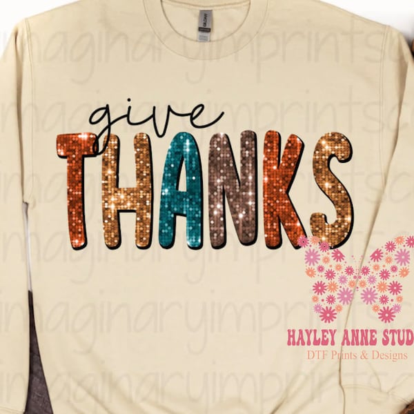 Give Thanks, Faux sequins, Thanksgiving, Fall, DTF, DTF Print, Ready to Press, Dtf Transfers Ready To Press, Heat Transfer, Ready For Press