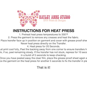 May include: A white background features instructions for heat press applications. The text includes steps for preheating, pressing, and peeling transfers. A butterfly graphic and the text "HAYLEY ANNE STUDIO" are at the top.