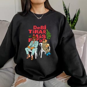 Bad Bunny Debi Tirar Mas Fotos Sweatshirt, Reggaeton Streetwear Bad Bunny Merch, Conejo Malo, Benito Limited Edition