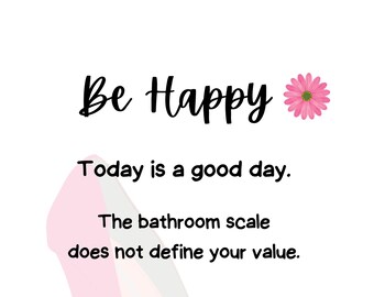 Printable Poster Size: Be Happy - The Scale Does Not Define Your Value