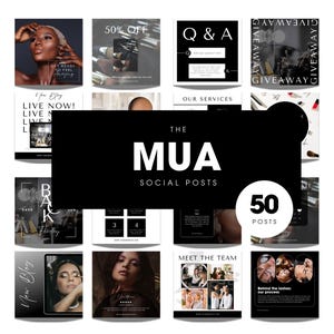 May include: A collection of 50 social media post templates for makeup artists. The templates feature black and white designs with text such as "The MUA", "Social Posts", "50 Posts", "New Blog", "Live Now", "Get Ready to Feel Amazing", "Save the Date", "Meet the Team", "Behind the Lashes: Our Process", "Q&A", "Our Services", "Giveaway", and "50% Off".
