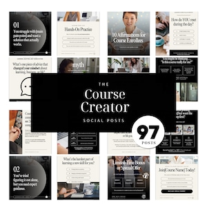 May include: A collection of 97 social media posts for "The Course Creator." The posts feature text on various topics, including affirmations, advice, and overcoming challenges. The design is minimalist with a black and white color scheme.