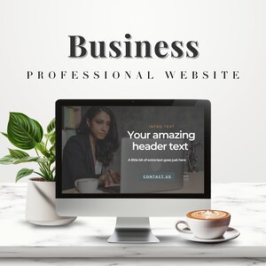 May include: A computer screen displaying a website mockup with the text "Business Professional Website" at the top. The website has a placeholder image of a woman working on a laptop and the text "Your amazing header text" in a light brown box. The text "A little bit of extra text goes just here" is below the header text. A "Contact Us" button is at the bottom of the screen.