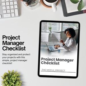 May include: A tablet displays a "Project Manager Checklist" with a woman working at a desk. The text reads, "Stay organized and protect your projects with this simple, project manager checklist!" A keyboard and coffee cup are also visible.