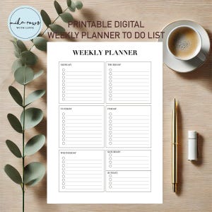 May include: A white printable digital weekly planner with a to-do list layout. The planner includes sections for each day of the week, with space for notes. A gold pen, a small white container, and a cup of coffee are on the table.